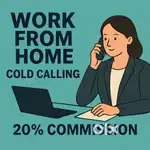 Part-Time Cold Calling Job  Work From Home  20% Commission