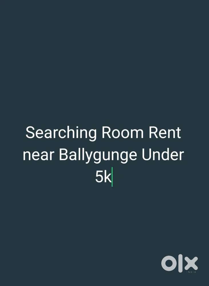 Searching for room rent near by ballygunge Kasba