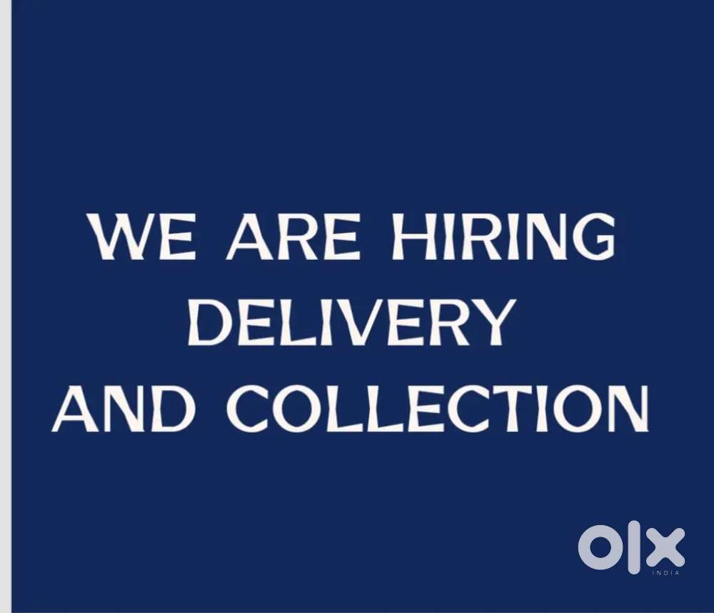 We are hiring delivery and collection