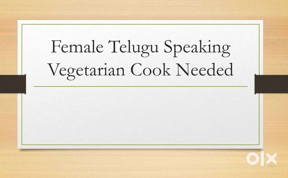 Female Telugu Speaking Vegetarian Cook Needed