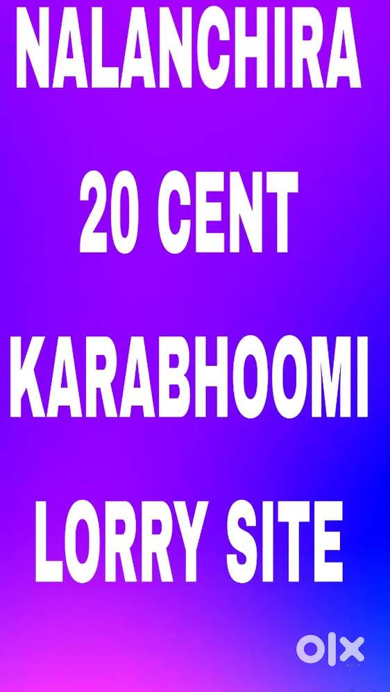 NALANCHIRA 20 CENT( EXCELLENT PLOT),KARABHOOMI, LORRY SITE