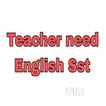 Need a teacher of  Sst English