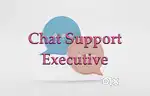 Chat Support Executive