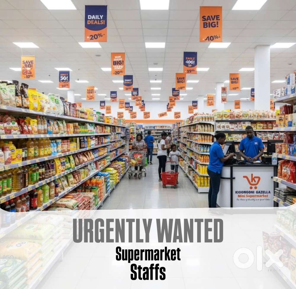 URGENTLY WANTED SUPERMARKET STAFFS