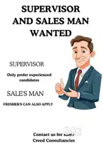SUPERVISOR AND SALES MAN WANTED