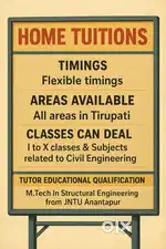 Home tuitions for class I to X and also subjects of civil engineering