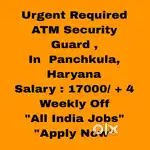 ATM Security Guard Job Panchkula,Haryana- All India Candidates Welcome