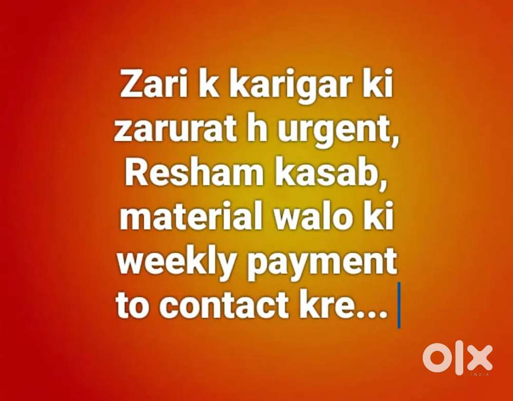 Zari karigar ki zarurat h urgent