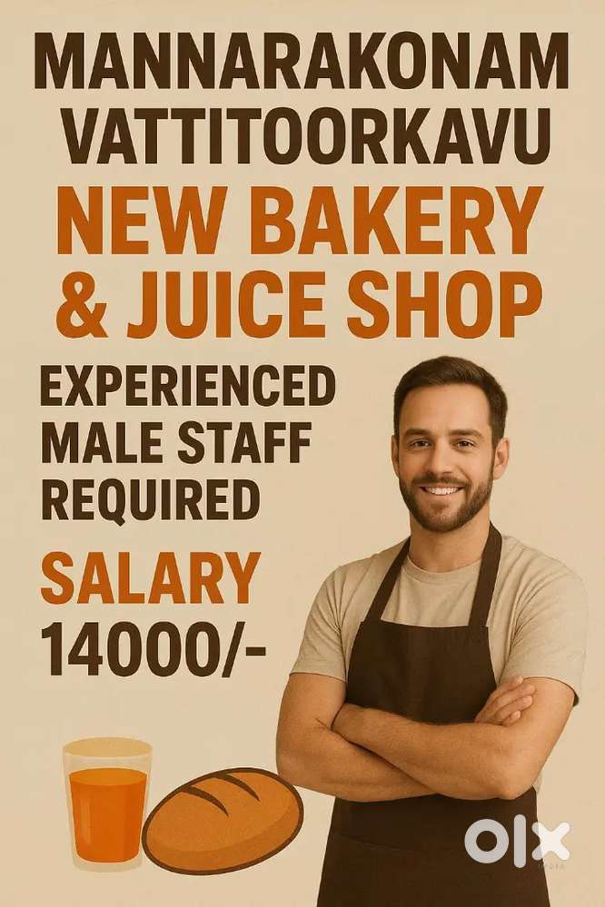 JUICE AND BAKERY MALE SALES STAFF-SALARY 14000 MANNARAKONAM VATIYURKAV