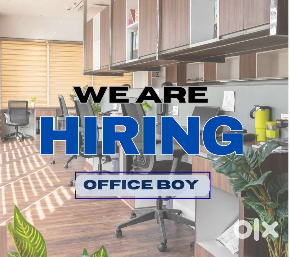 Hiring - Office Assistant/Office Boy