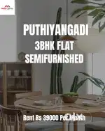 Puthiyangadi 3Bhk Semifurnished Flat for