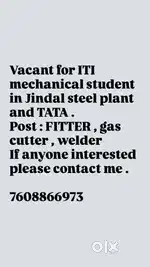 Work for ITI mechanical student fitter,gas cutter, welder , rigger
