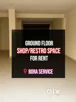 Ground floor shop for rent at Bora Service, G.S Road