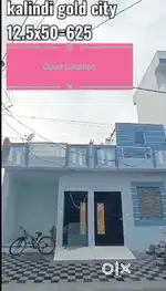 Kalindi Gold City 625 Sqare feet House on 40 feet  wide road