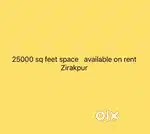 25000 sq feet commercial space on rent Zirakpur
