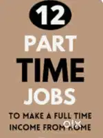 Get join in part time jobs. At home