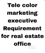 We Need real estate office job tele color and marketing executive