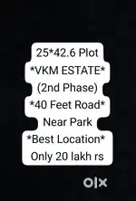 25*42.6 Plot
*VKM ESTATE*
(2nd Phase)
*40 Feet Road*
Near Park