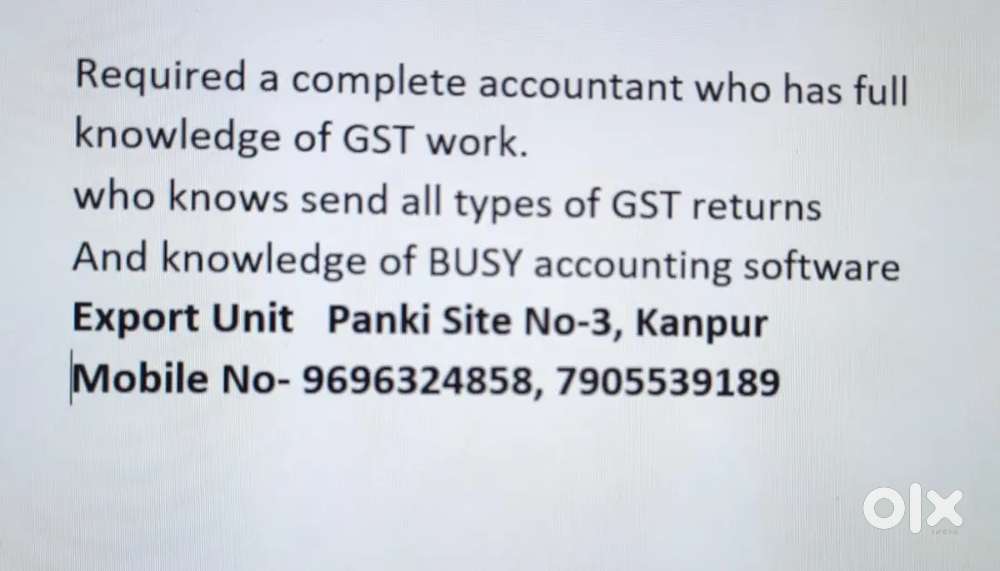 Required Complete Accountant having good knowledge of GST & Busy