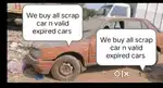 Buyer of any scrap car n scrap car n valid expired cars