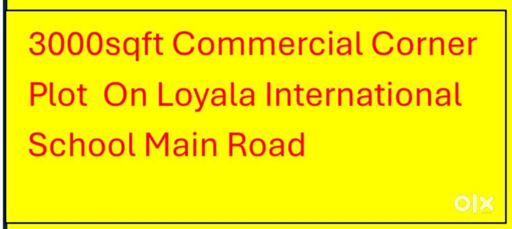 Commercial corner plot  on Loyala International School main road