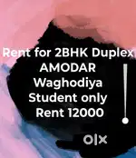 Rent for 2 Bhk Duplex students only waghodiya Road