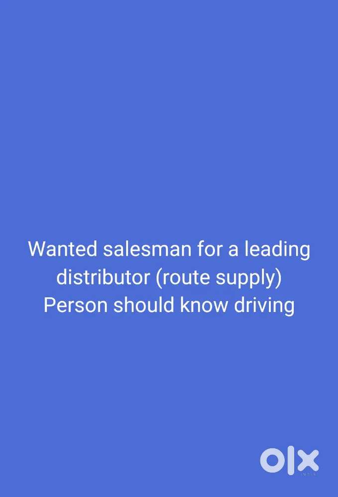 Wanted salesman for route supply