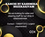 KANCHI BY KASHMIRA ( URGENT VACCANCY FOR  SALES  &  CLEANING STAFF