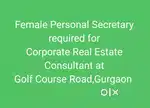 Female Personal Secretary required At Golf Course Road,Gurgaon.