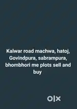 Kalwar road machwa hatoj Govindpura sabrampura bhombhori plot availabl