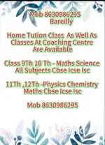 home Tution class as well as classes at coaching centre are available