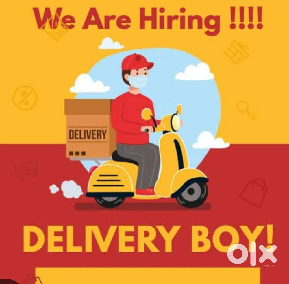 Hame dilevry boy ki requirement hai instrested contact kare.