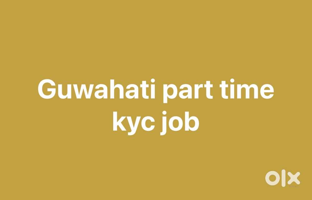 guwahati part time kyc job
