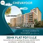 Chevayoor 3bhk Flat for sale