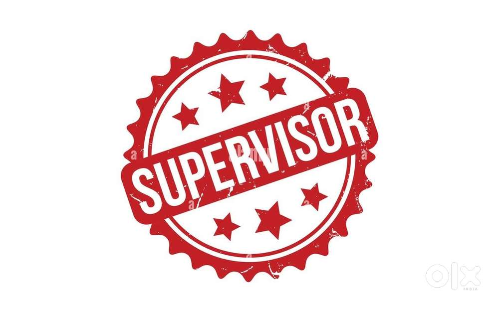 Required Supervisor for day to day activities