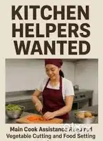 Need a helper for chef and a servant.! Experience is not required.!