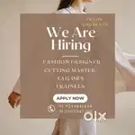 Wanted Designer Cutting Master Tailors & Trainees for garment Unit
