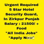 5 Star Hotel Security Guard Job  Zirakpur, Punjab - All India