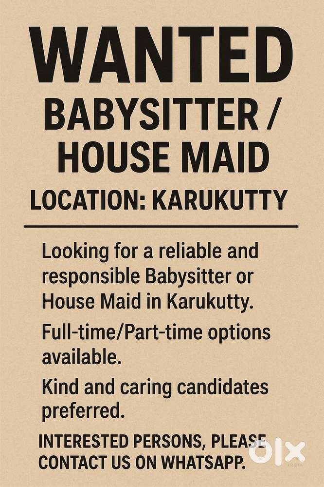House Maid or babysitter required