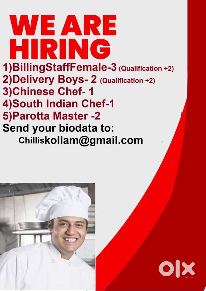 Billing staff ,Chinese Chef,Porotta Master,South Indian chef,