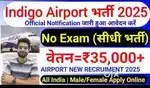 Hiring for Indigo airline job in Ground and ticketing near by airport