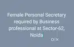 Female Personal Secretary (part time) at Noida.
