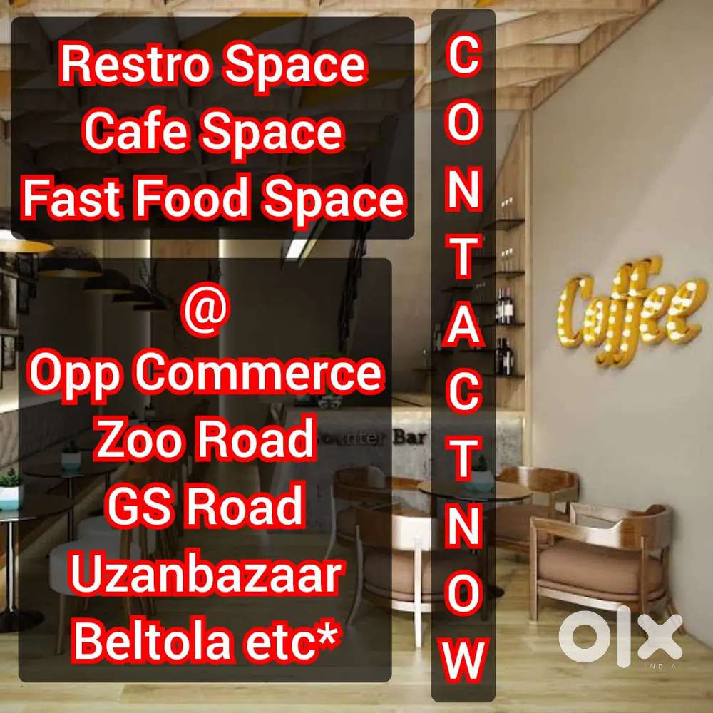 Cafe Restro Fast Food Space @ Prime Locations of Guwahati @ Best Price