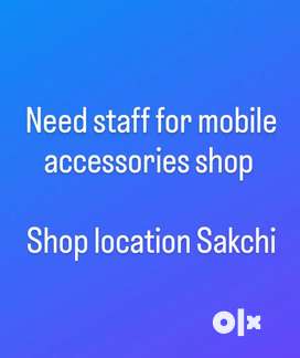 Need staff for mobile accessories shop