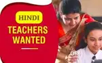 Urgent Opening for Hindi Teacher for CBSE School