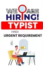 Urgent Requirement of Hindi Typist