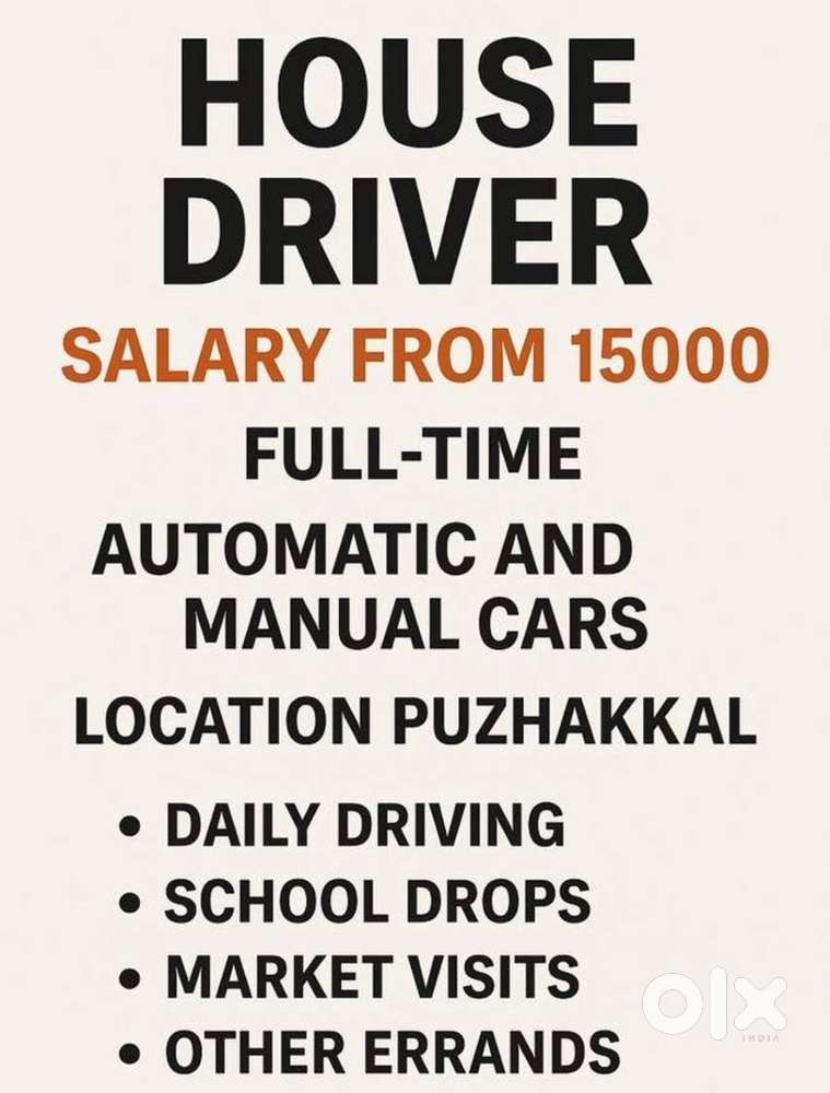 House driver needed at puzhakkal thrissur