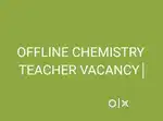 OFFLINE CHEMISTRY TUTOR VACANCY (Panampilly Nagar)