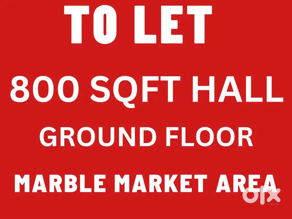 800 Sqft Hall for lease in Marble Market Area