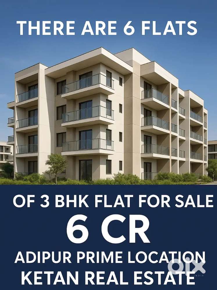 Thare Are 6 Flats Of 3 BHK Flats For Sale Adipur Prime Location